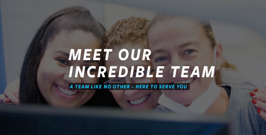 meet-our-incredible-team-_-a-team-like-no-other-_-here-to-serve-you Home